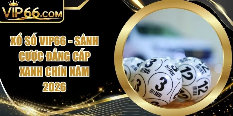 Xổ Số Vip66